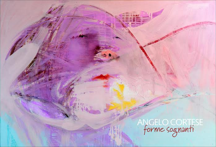 Angelo Cortese - Forme Sognanti